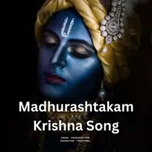 Madhurashtakam Krishna Song